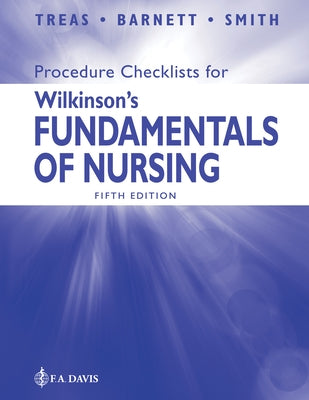 Procedure Checklists for Wilkinson's Fundamentals of Nursing by Treas, Leslie S.