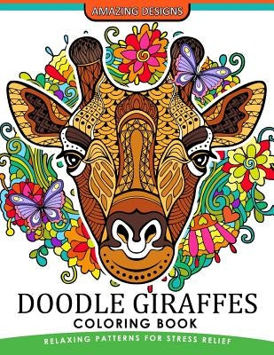 Doodle Giraffes coloring book: An Adult Coloring Book by Coloring Books for Adults Relaxation