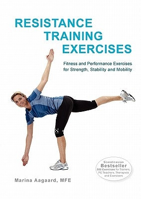 Resistance Training Exercises by Aagaard, Marina
