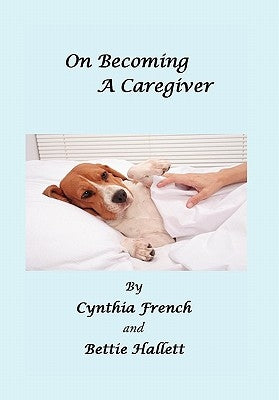 On Becoming A Caregiver by French, Cynthia