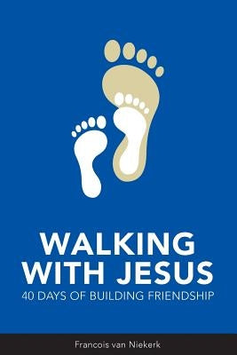 Walking with Jesus by Van Niekerk, Francois