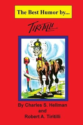 The Best Humor by... Tiritilli by Hellman, Charles S.
