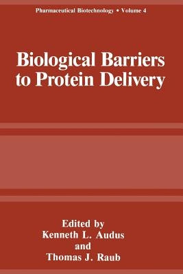 Biological Barriers to Protein Delivery by Andus, Kenneth L.