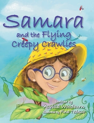 Samara and the Flying Creepy Crawlies by Woodburn, Aurilla