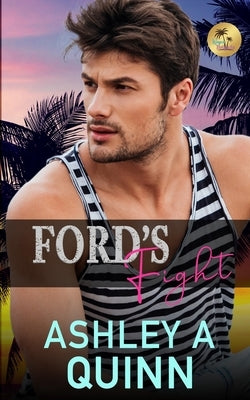 Ford's Fight by Quinn, Ashley a.