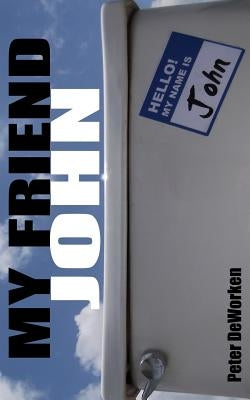 My Friend John by Deworken, Lorie