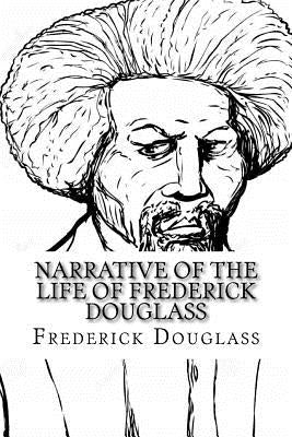 Narrative of the Life of Frederick Douglass Frederick Douglass by Benitez, Paula