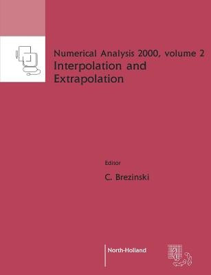 Interpolation and Extrapolation: Volume 2 by Brezinski, C.