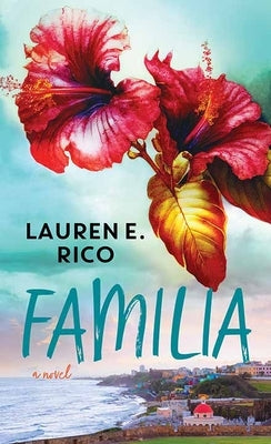 Familia by Rico, Lauren E.