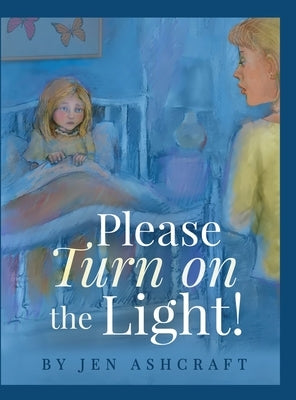 Please Turn On The Light! by Ashcraft, Jen