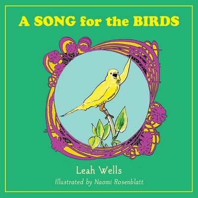 A Song for the Birds by Wells, Leah