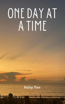 One day at a time by Finn, Bailey
