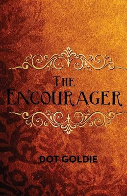 The Encourager by Goldie, Dot