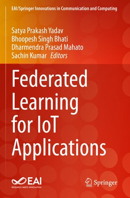 Federated Learning for Iot Applications by Yadav, Satya Prakash