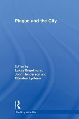 Plague and the City by Engelmann, Lukas