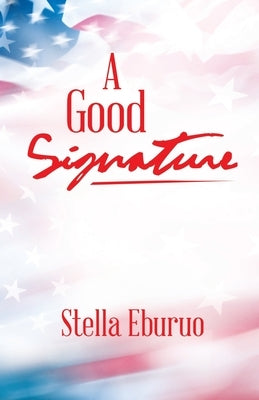 A Good Signature by Eburuo, Stella