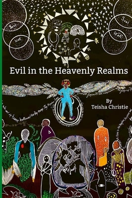 Evil in the Heavenly Realms by Christie, Teisha