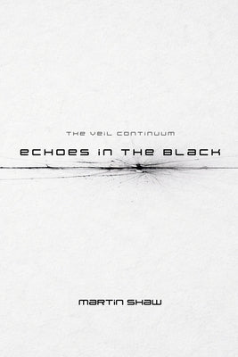 Echoes in the Black by Shaw, Martin