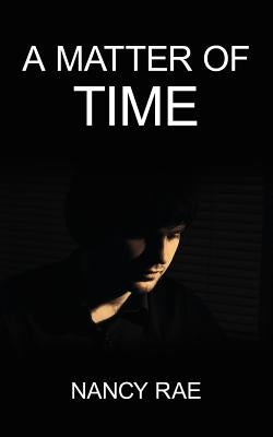 A Matter of Time by Rae, Nancy