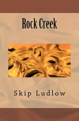 Rock Creek by Ludlow, Skip