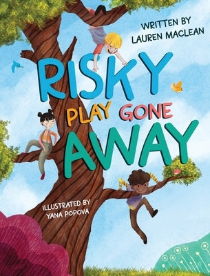 Risky Play Gone Away by MacLean, Lauren