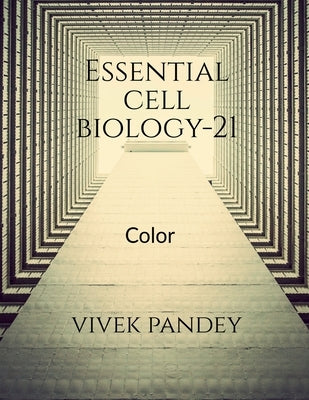 Essential cell biology-21(color) by Pandey, Vivek
