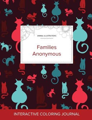 Adult Coloring Journal: Families Anonymous (Animal Illustrations, Cats) by Wegner, Courtney