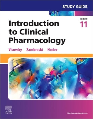 Study Guide for Introduction to Clinical Pharmacology by Visovsky, Constance G.