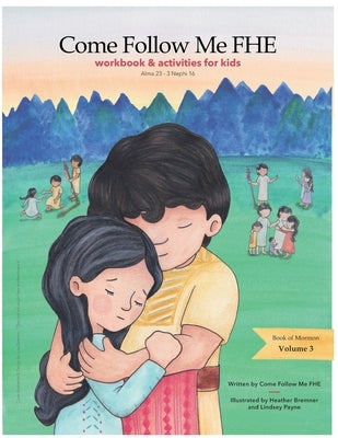 Workbook and Activities: Book of Mormon Volume 3: Come Follow Me FHE by Fhe, Come Follow Me