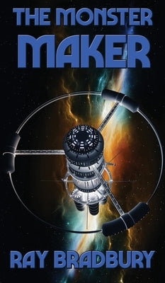The Monster Maker by Bradbury, Ray D.