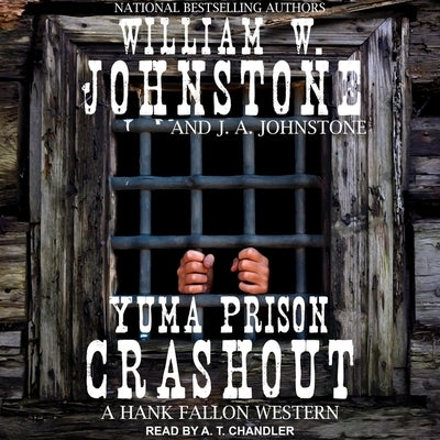 Yuma Prison Crashout by Johnstone, William W.