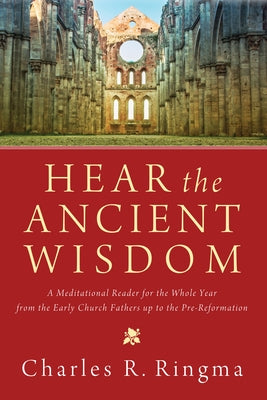 Hear the Ancient Wisdom by Ringma, Charles
