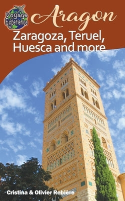 Aragon - Zaragoza, Teruel, Huesca, and more by Rebiere, Cristina