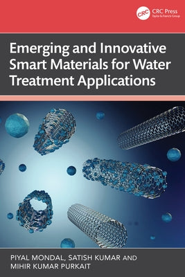 Emerging and Innovative Smart Materials for Water Treatment Applications by Mondal, Piyal