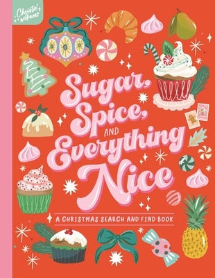 Sugar, Spice and Everything Nice! Search and Find by Williams, Christie