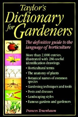Taylors Dictionary for Gardeners by Tenenbaum, Frances