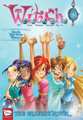 W.I.T.C.H.: The Graphic Novel, Part VII. New Power, Vol. 2 by Disney