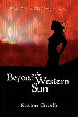 Beyond the Western Sun by Circelli, Kristina