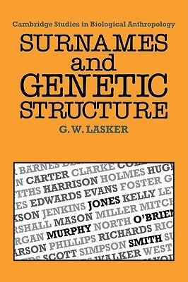Surnames and Genetic Structure by Lasker, Gabriel Ward