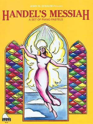 Handel's Messiah by Schaum, John W.