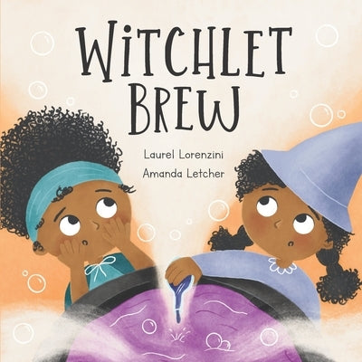 Witchlet Brew: A tale about telling the truth by Letcher, Amanda