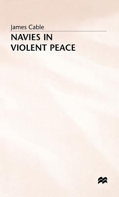 Naves in Violent Peace by Cable, James