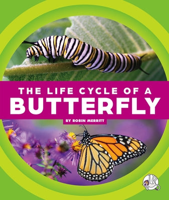 The Life Cycle of a Butterfly by Merritt, Robin