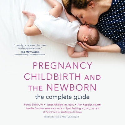 Pregnancy, Childbirth, and the Newborn by Keppler, Ann
