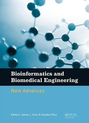 Bioinformatics and Biomedical Engineering: New Advances: Proceedings of the 9th International Conference on Bioinformatics and Biomedical Engineering by Chou, James