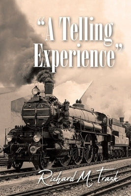 A Telling Experience by Trask, Richard M.