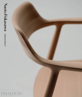 Naoto Fukasawa: Embodiment by Fukasawa, Naoto