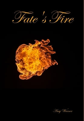 Fate's Fire by Warner, Amy