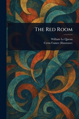 The Red Room by Le Queux, William