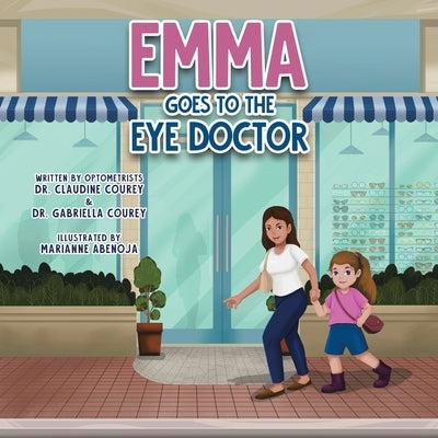 Emma Goes to the Eye Doctor by Courey, Claudine